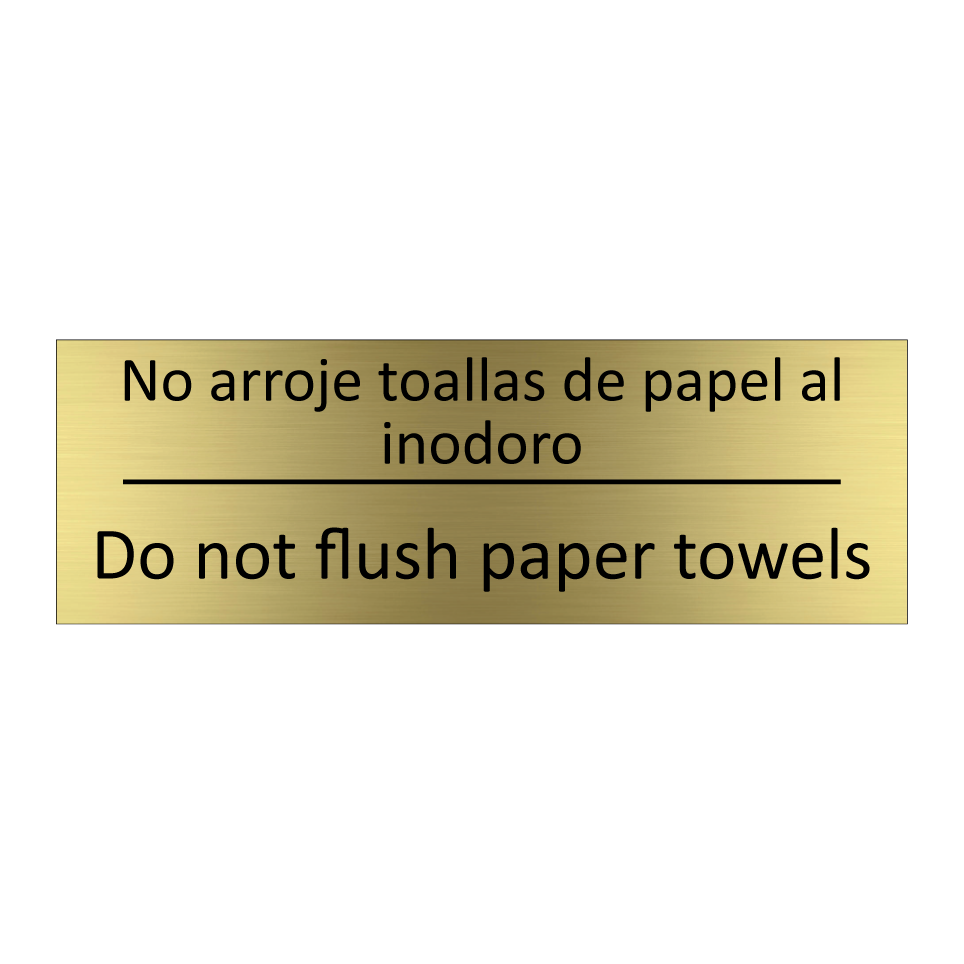 No arroje toallas de papel al /.../ - Do not flush paper towels
