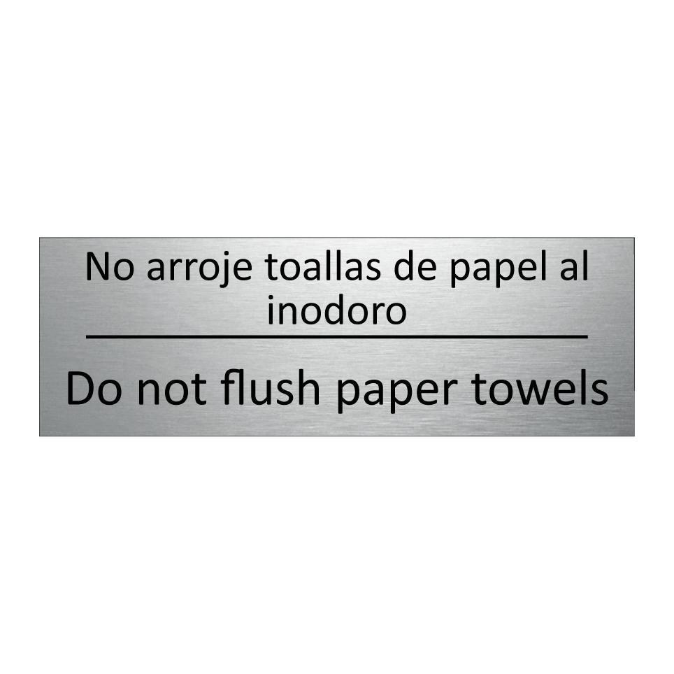 No arroje toallas de papel al /.../ - Do not flush paper towels