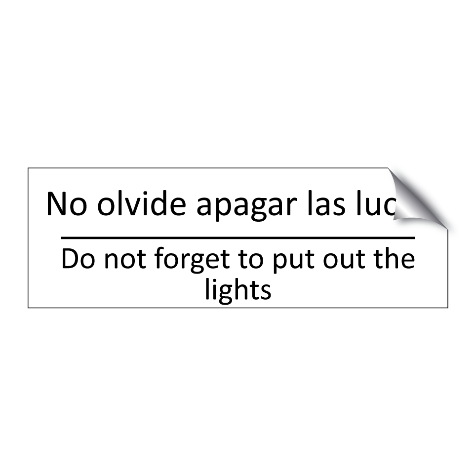 No olvide apagar las luces - Do not forget to put out the /.../