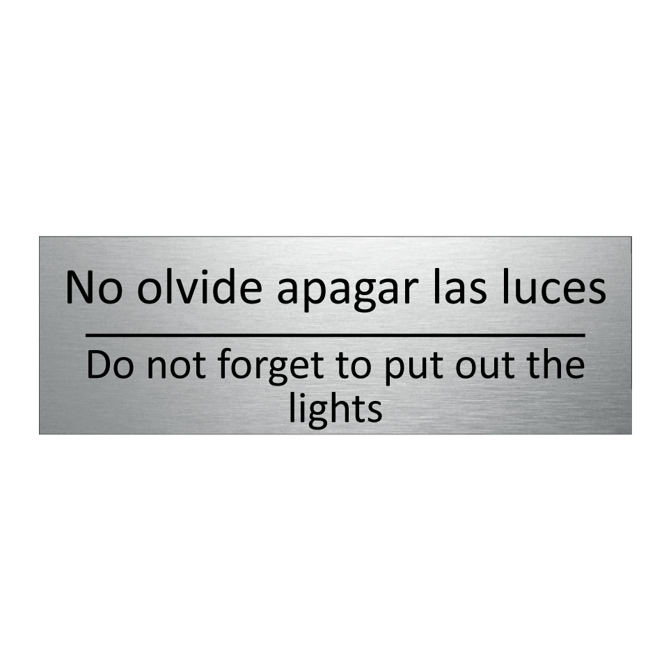 No olvide apagar las luces - Do not forget to put out the /.../