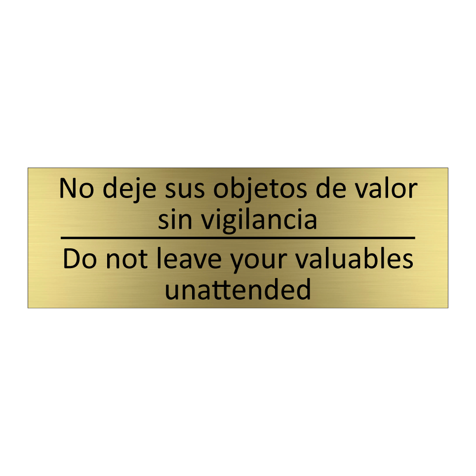No deje sus objetos de valor /.../ - Do not leave your valuables /.../