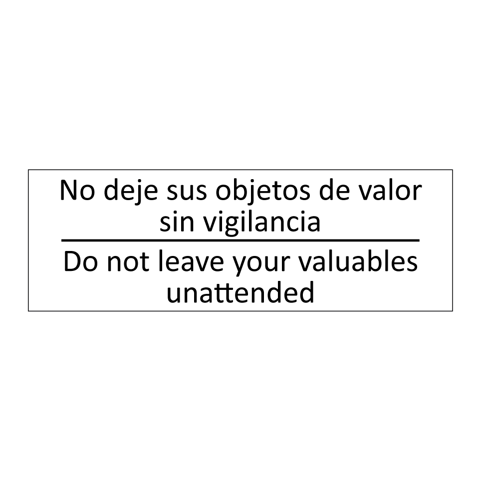 No deje sus objetos de valor /.../ - Do not leave your valuables /.../