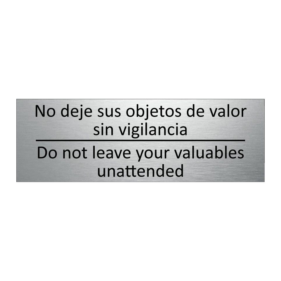 No deje sus objetos de valor /.../ - Do not leave your valuables /.../