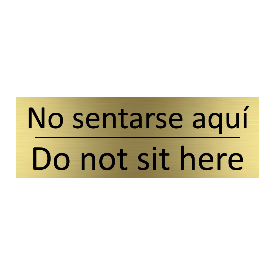 No sentarse aquí - Do not sit here