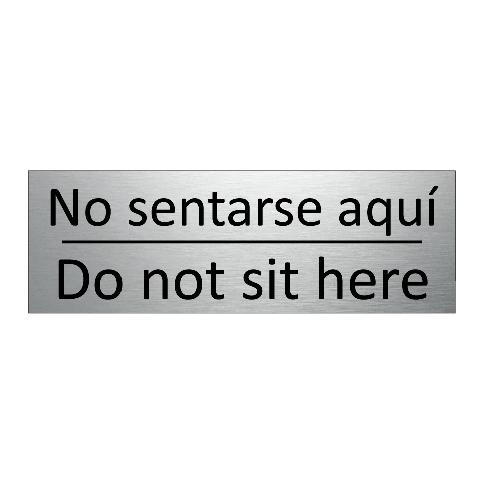 No sentarse aquí - Do not sit here