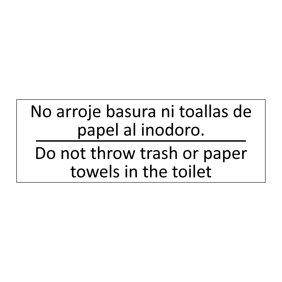 No arroje basura ni toallas /.../ - Do not throw trash or paper /.../