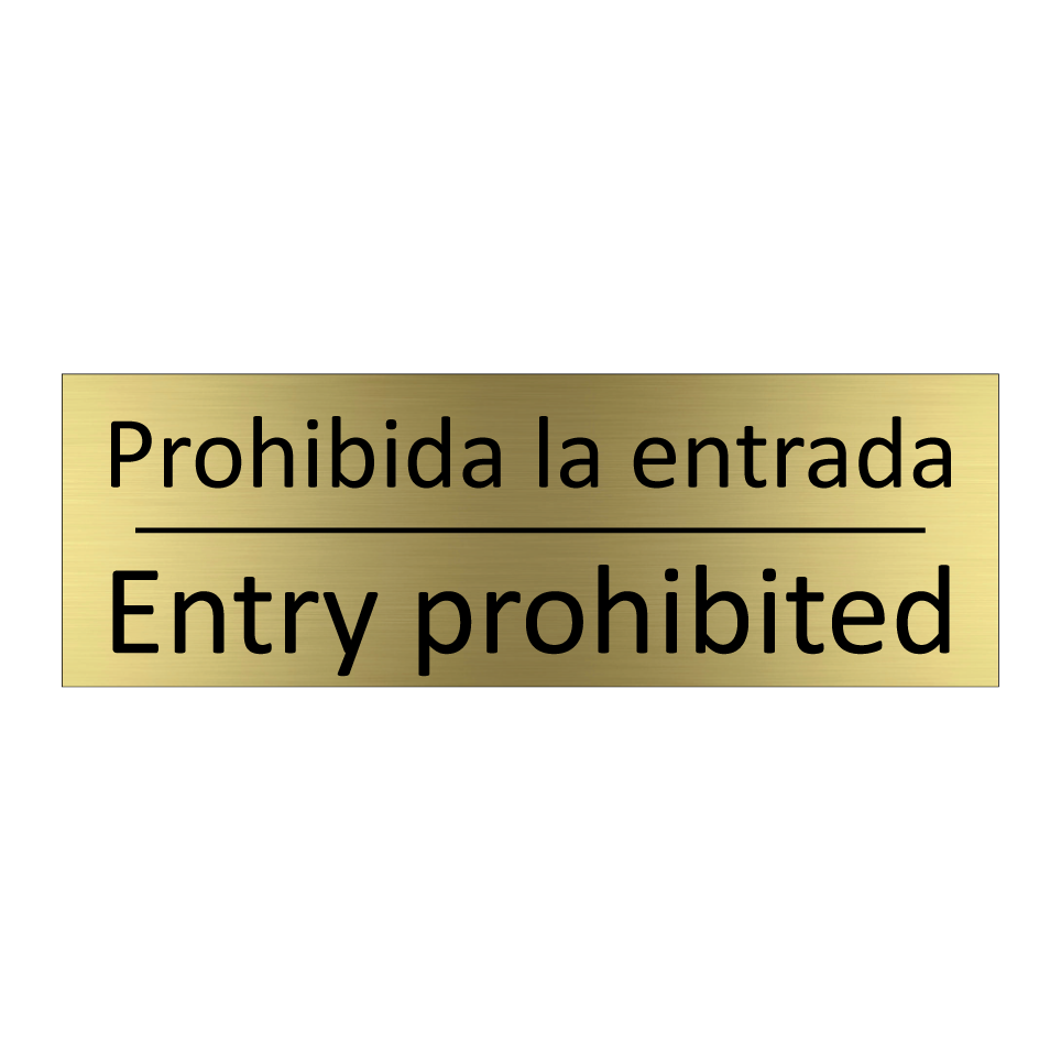 Prohibida la entrada - Entry prohibited