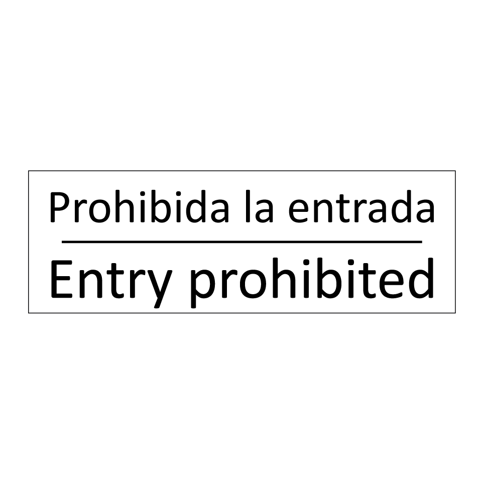 Prohibida la entrada - Entry prohibited