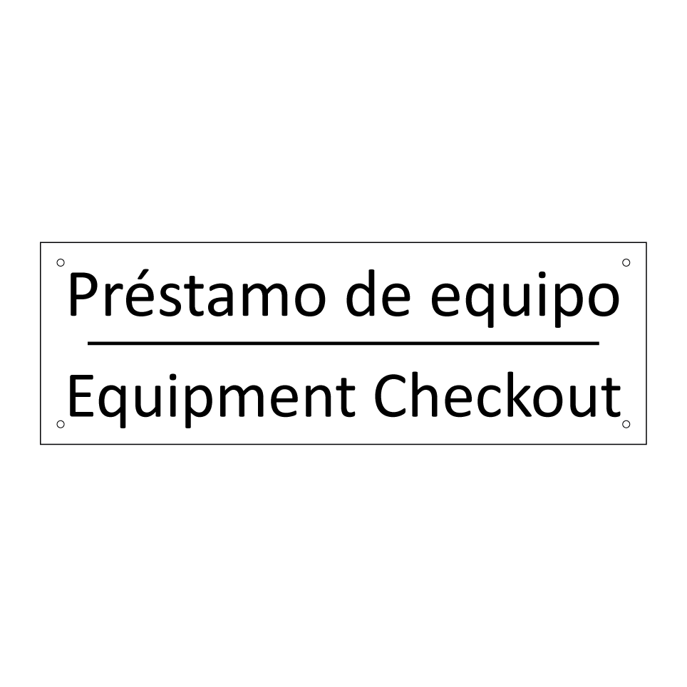 Préstamo de equipo - Equipment Checkout