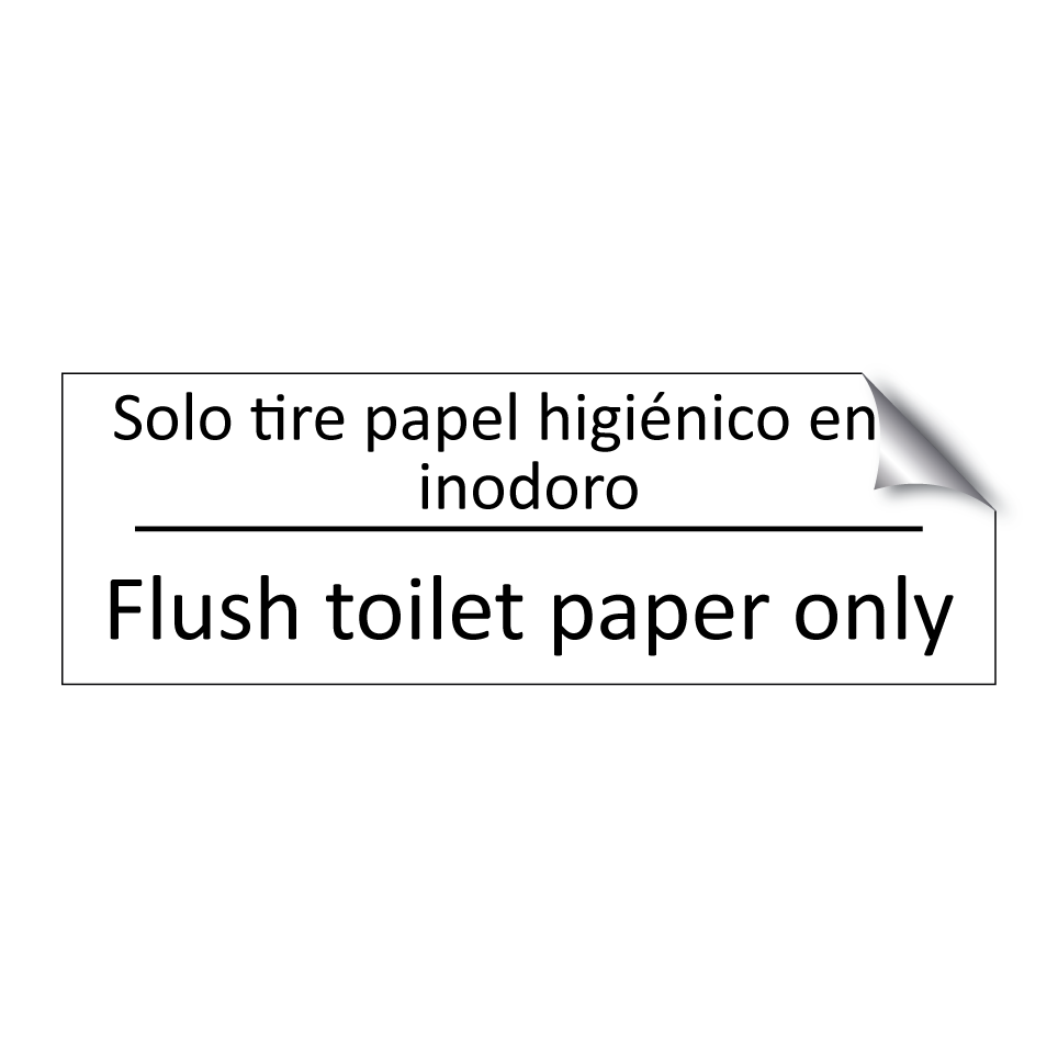 Solo tire papel higiénico en /.../ - Flush toilet paper only