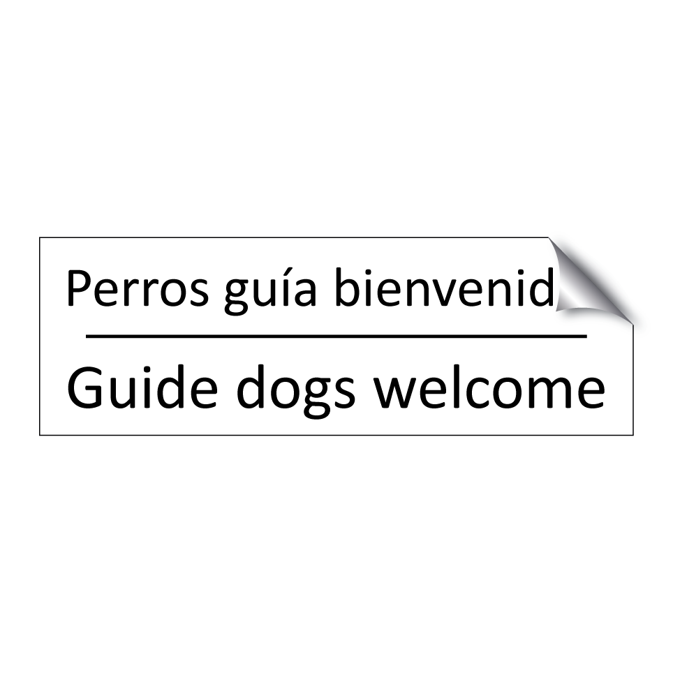 Perros guía bienvenidos - Guide dogs welcome