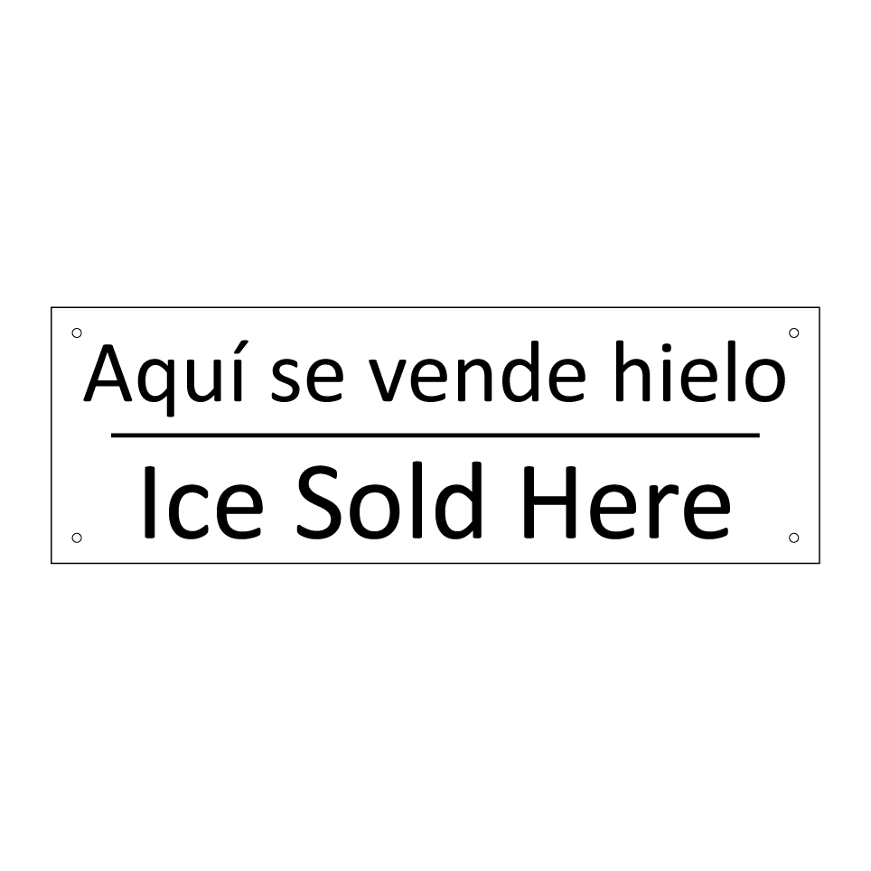 Aquí se vende hielo - Ice Sold Here