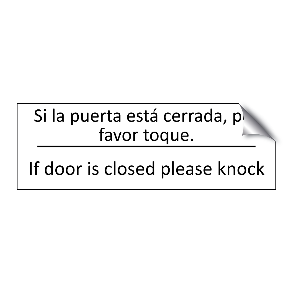 Si la puerta está cerrada, /.../ - If door is closed please knock