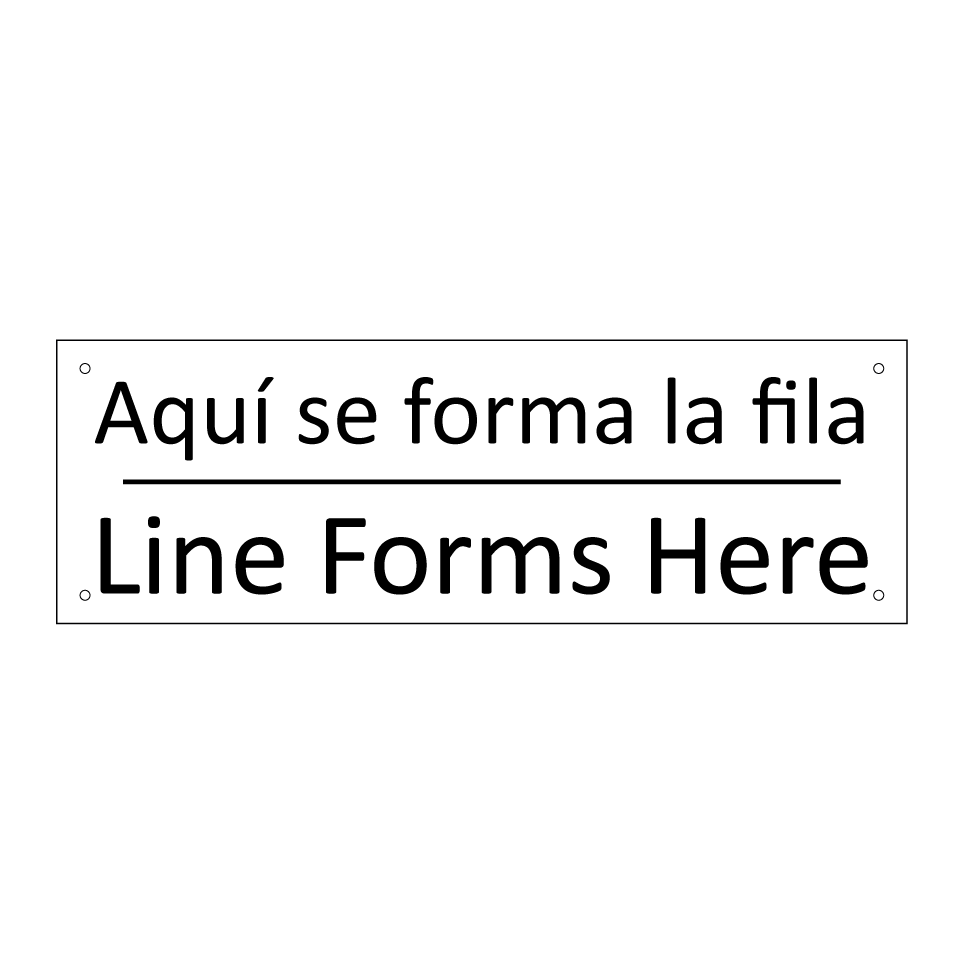 Aquí se forma la fila - Line Forms Here