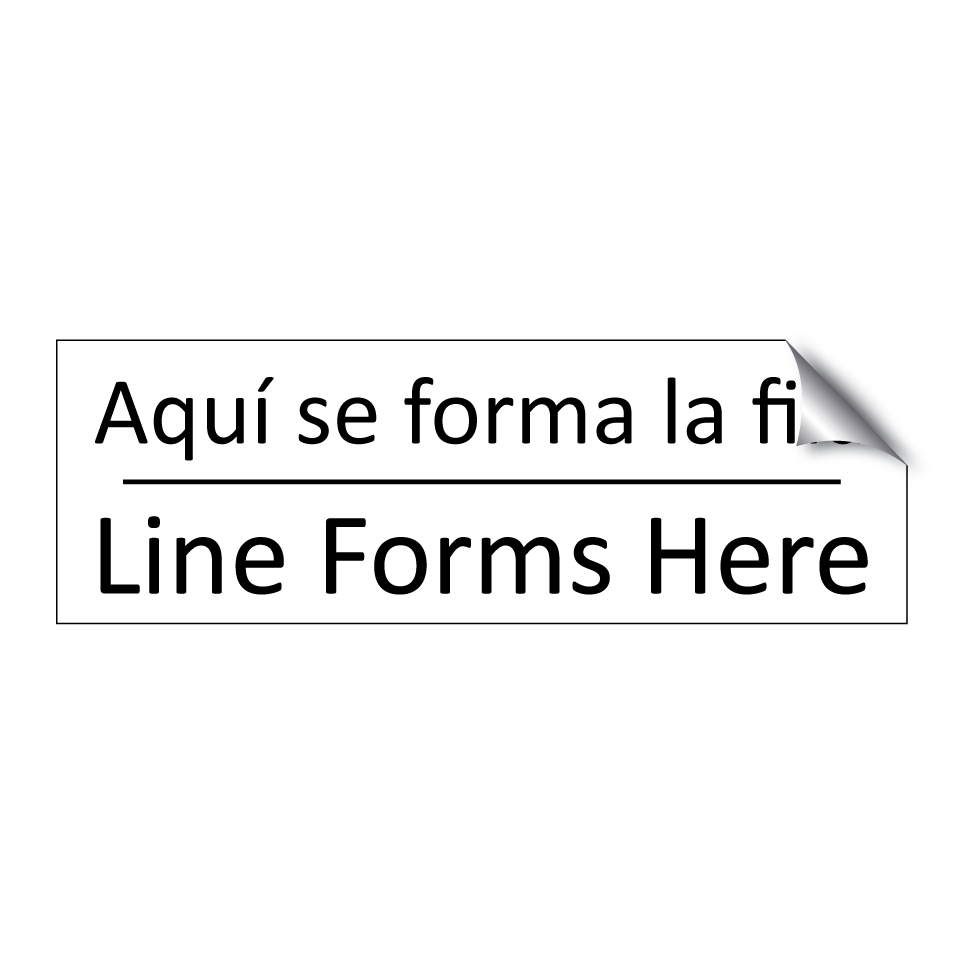 Aquí se forma la fila - Line Forms Here