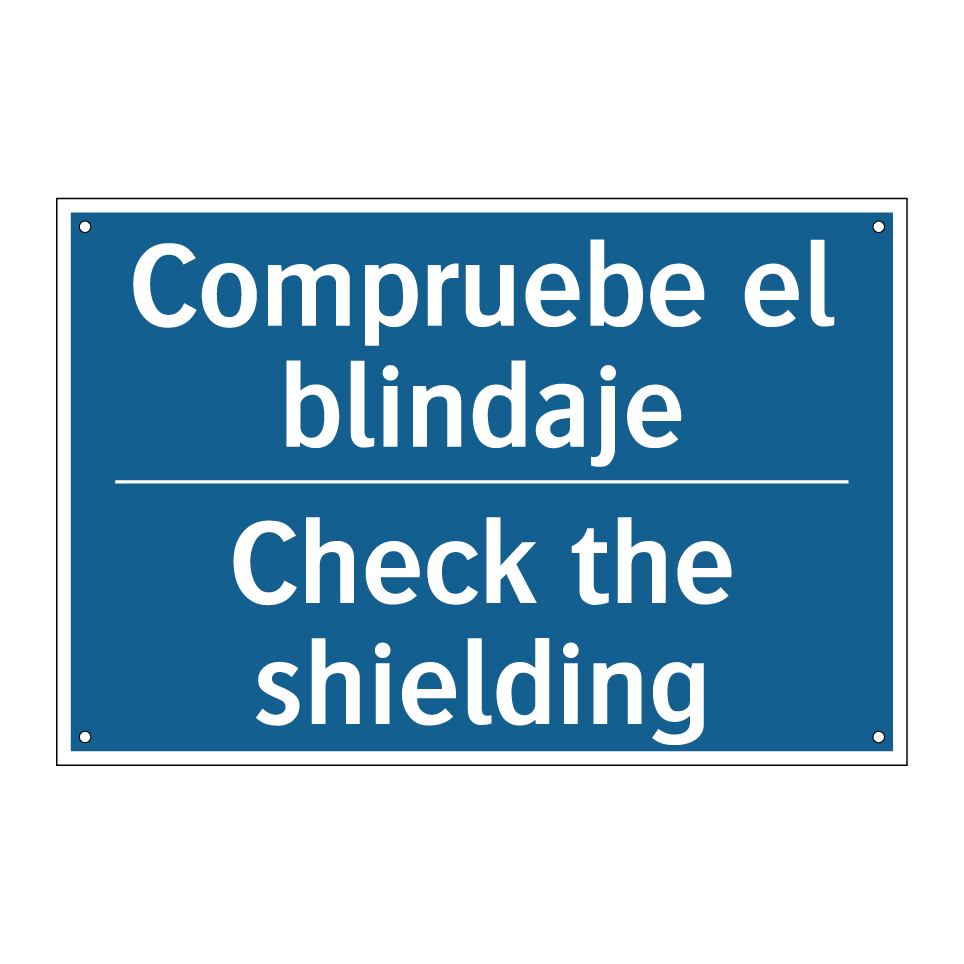 Compruebe el blindaje - Check the shielding