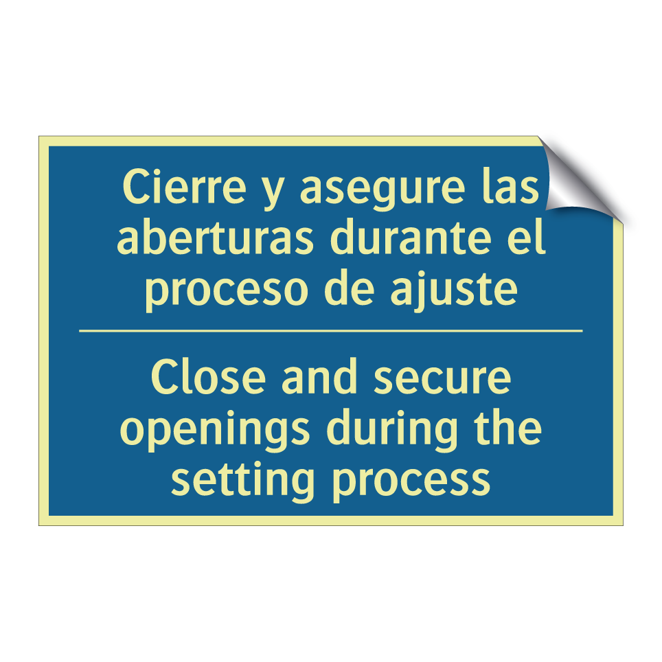 Cierre y asegure las aberturas  /.../ - Close and secure openings during  /.../