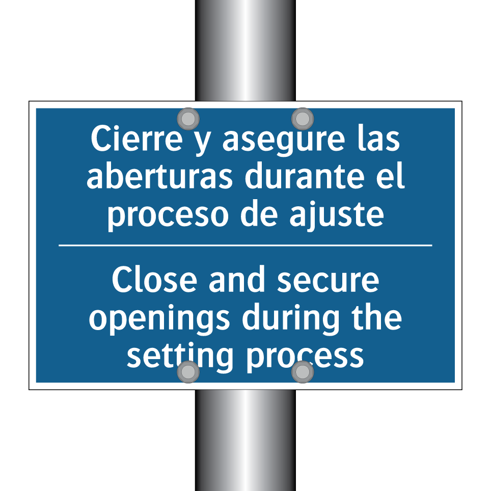 Cierre y asegure las aberturas  /.../ - Close and secure openings during  /.../