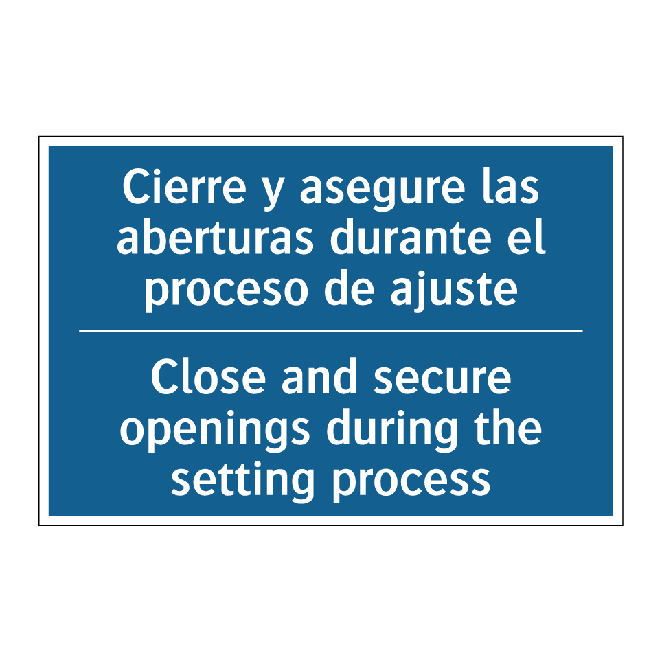 Cierre y asegure las aberturas  /.../ - Close and secure openings during  /.../
