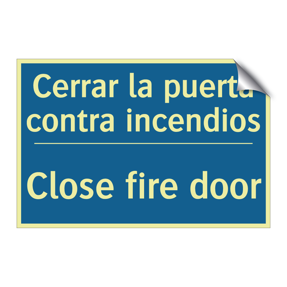 Cerrar la puerta contra incendios /.../ - Close fire door