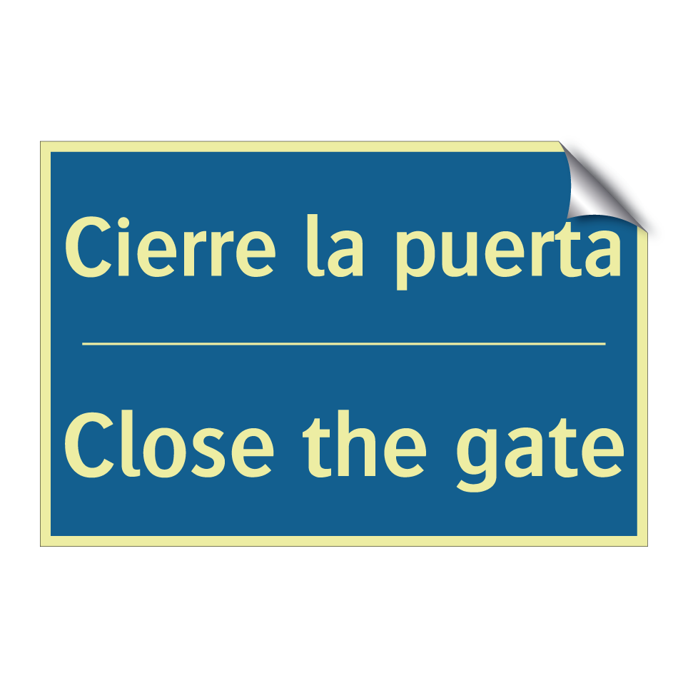Cierre la puerta - Close the gate