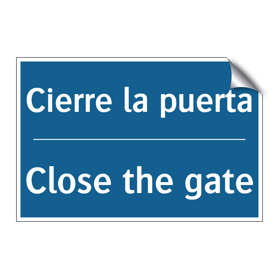 Cierre la puerta - Close the gate
