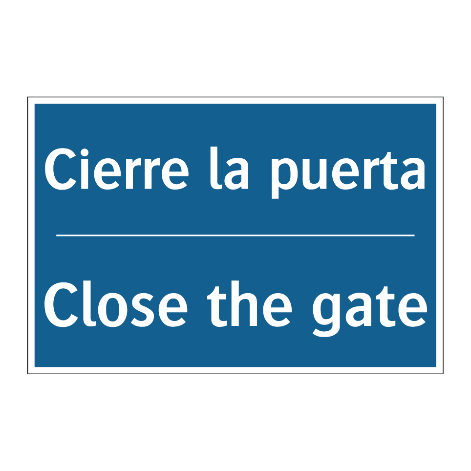 Cierre la puerta - Close the gate
