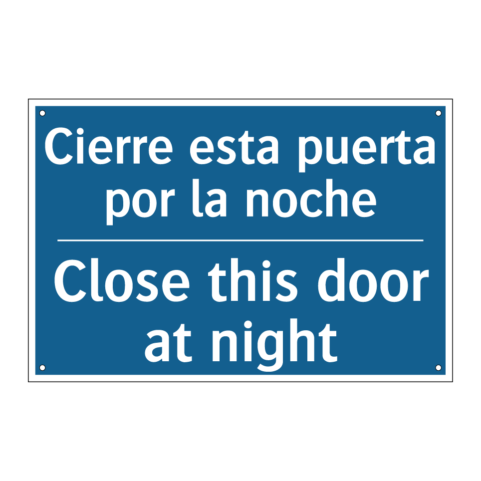 Cierre esta puerta por la noche /.../ - Close this door at night