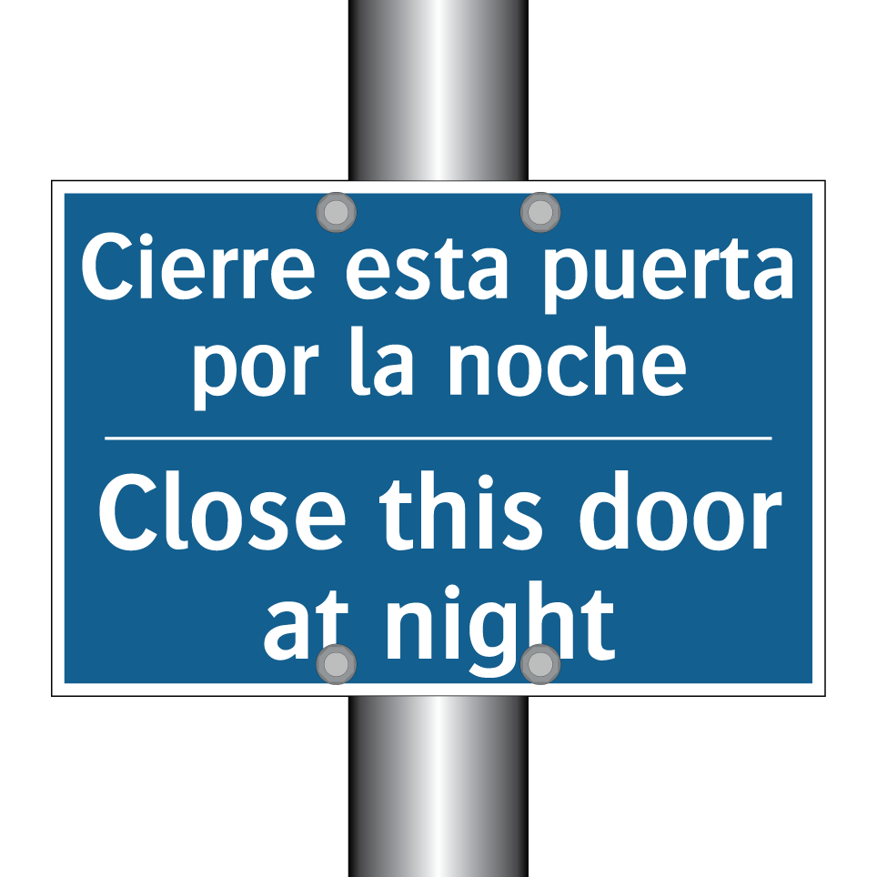 Cierre esta puerta por la noche /.../ - Close this door at night