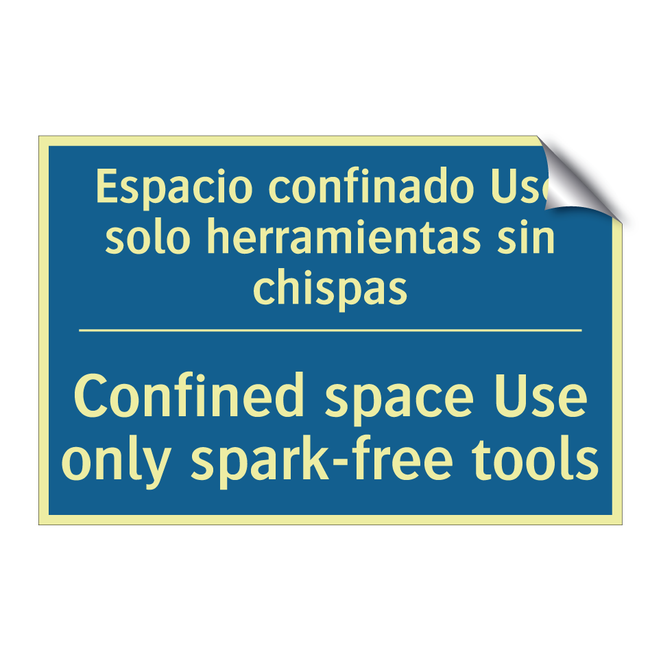 Espacio confinado Use solo herramientas  /.../ - Confined space Use only spark-free  /.../