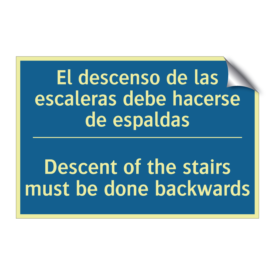El descenso de las escaleras debe  /.../ - Descent of the stairs must be  /.../