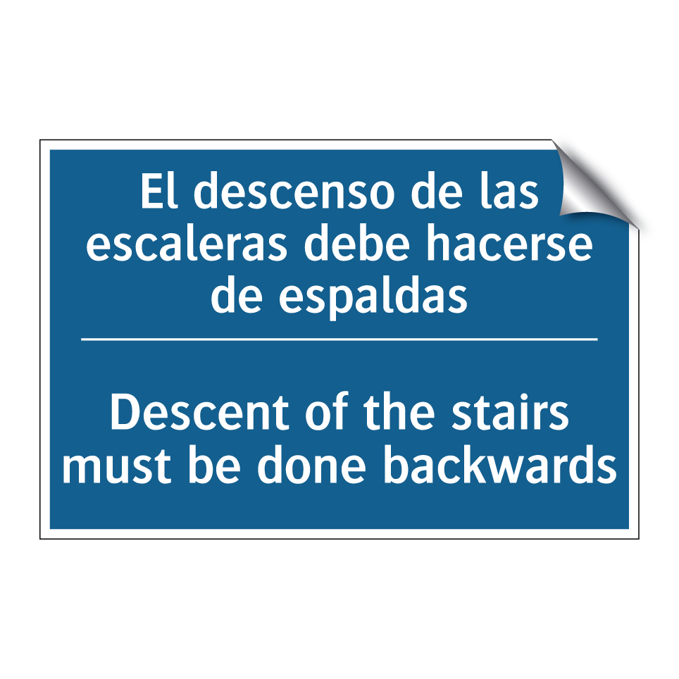 El descenso de las escaleras debe  /.../ - Descent of the stairs must be  /.../