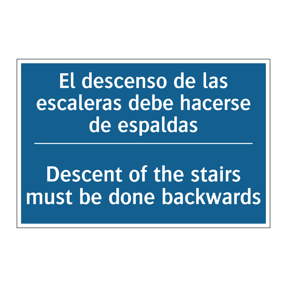 El descenso de las escaleras debe  /.../ - Descent of the stairs must be  /.../