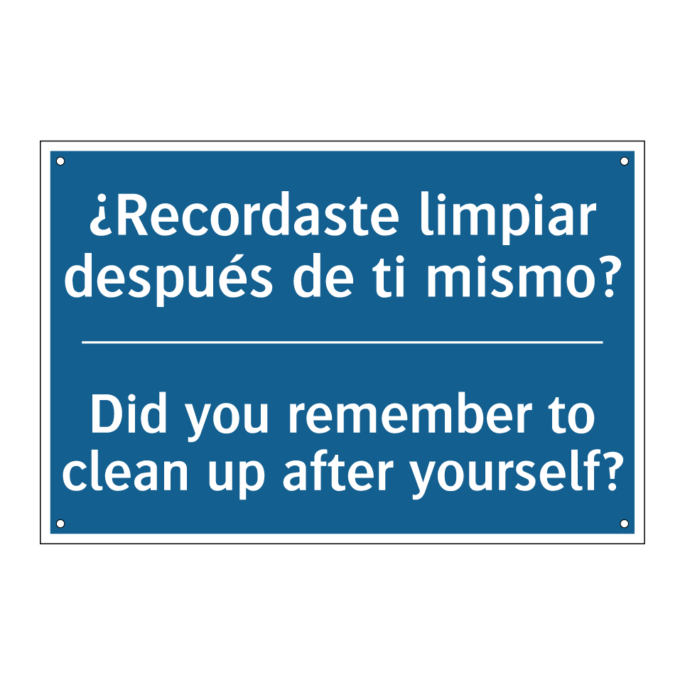¿Recordaste limpiar después de  /.../ - Did you remember to clean up after  /.../