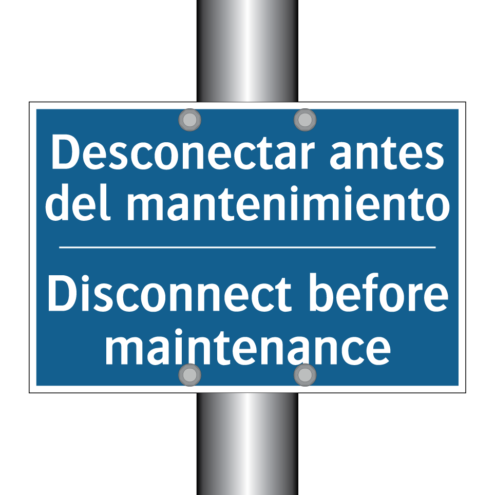 Desconectar antes del mantenimiento /.../ - Disconnect before maintenance