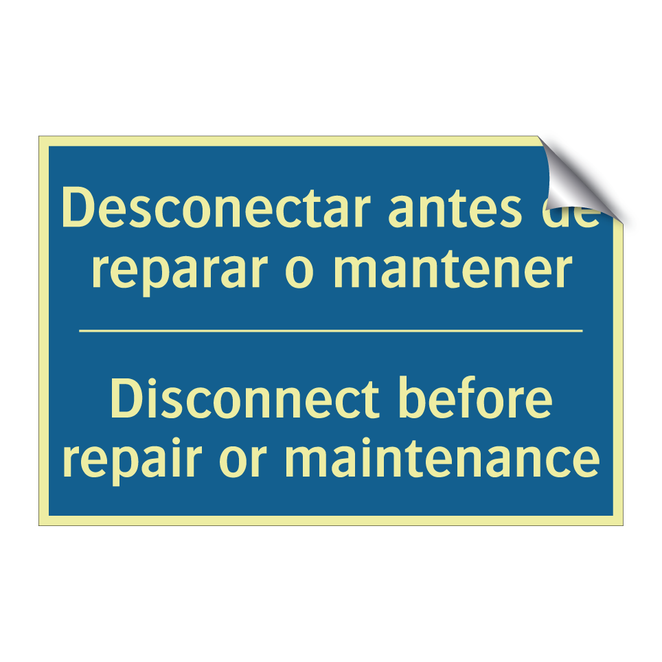 Desconectar antes de reparar o  /.../ - Disconnect before repair or maintenance /.../