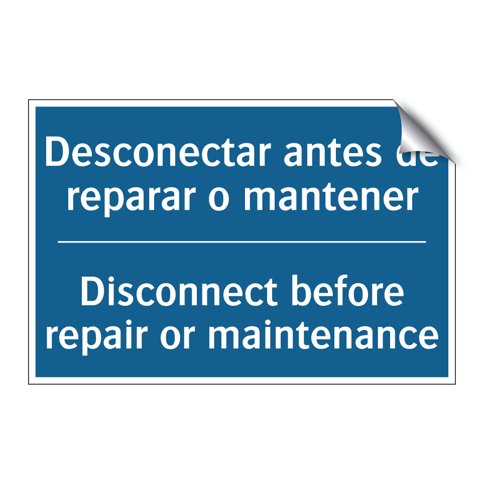 Desconectar antes de reparar o  /.../ - Disconnect before repair or maintenance /.../