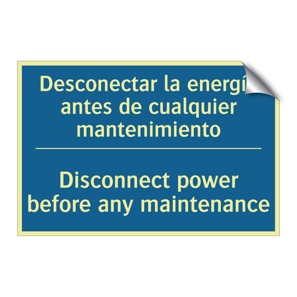 Desconectar la energía antes de  /.../ - Disconnect power before any maintenance /.../
