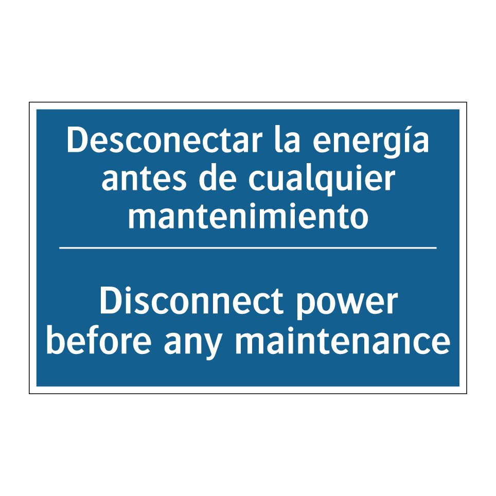 Desconectar la energía antes de  /.../ - Disconnect power before any maintenance /.../
