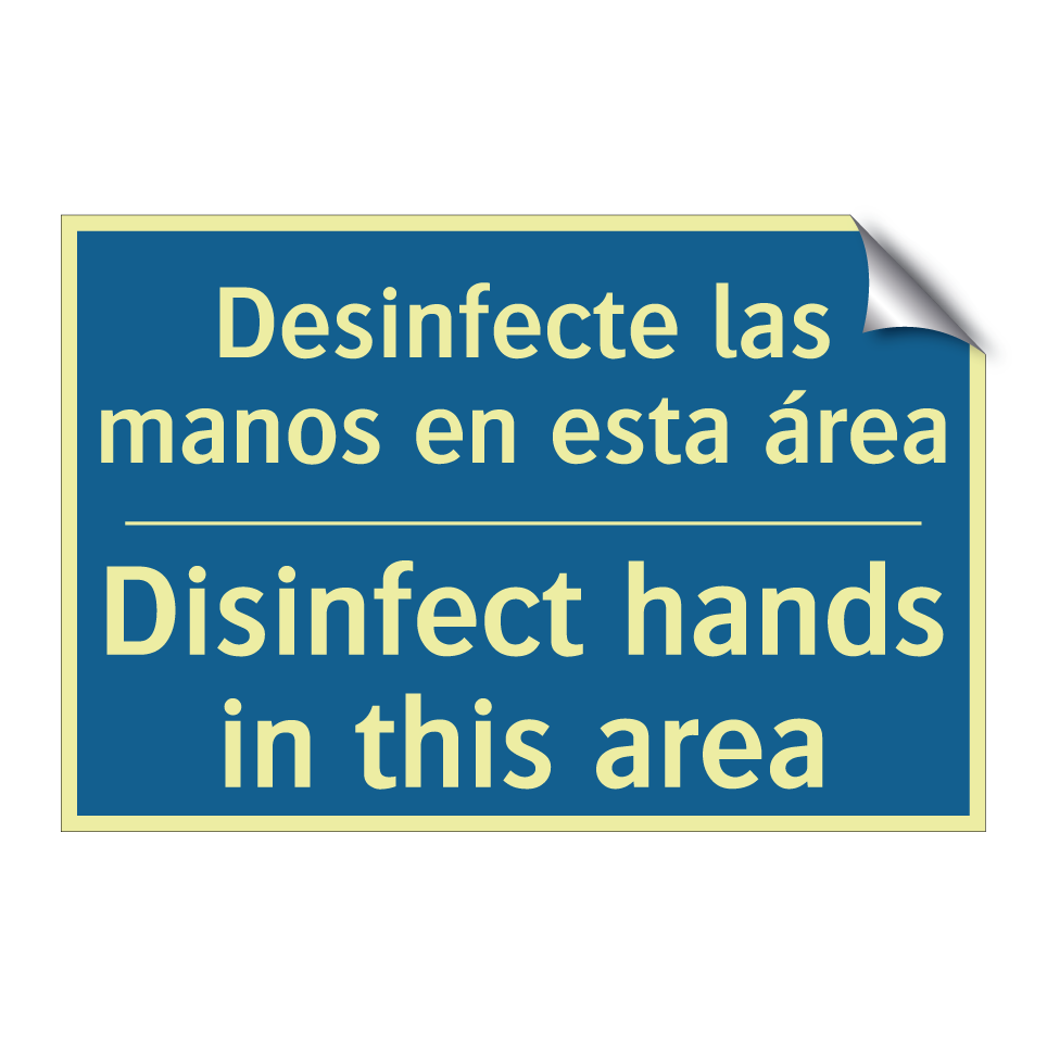 Desinfecte las manos en esta área /.../ - Disinfect hands in this area
