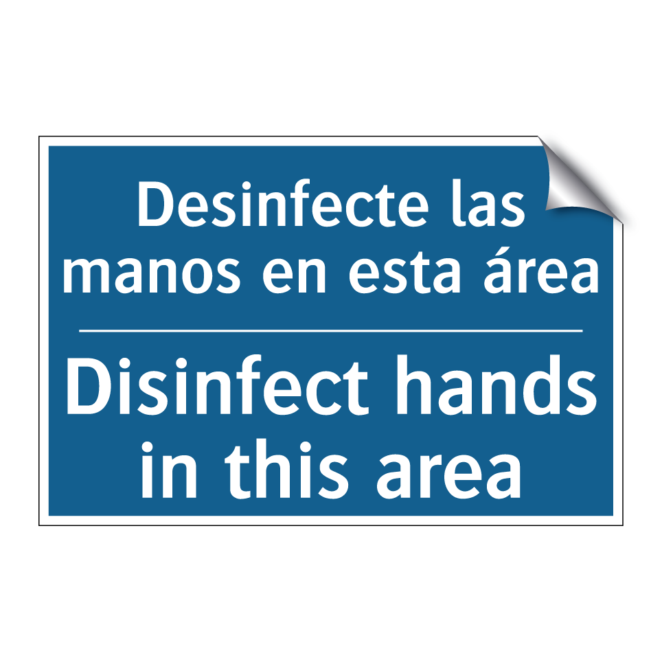 Desinfecte las manos en esta área /.../ - Disinfect hands in this area