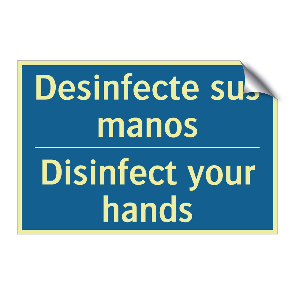 Desinfecte sus manos - Disinfect your hands