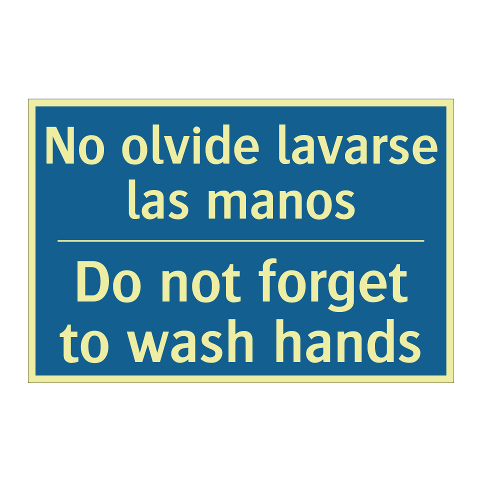 No olvide lavarse las manos - Do not forget to wash hands