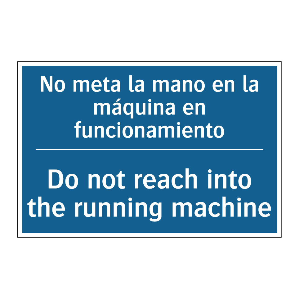 No meta la mano en la máquina  /.../ - Do not reach into the running  /.../