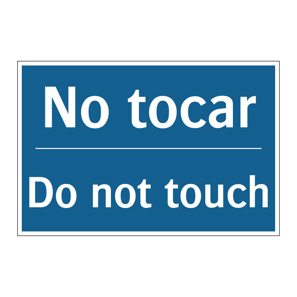 No tocar - Do not touch