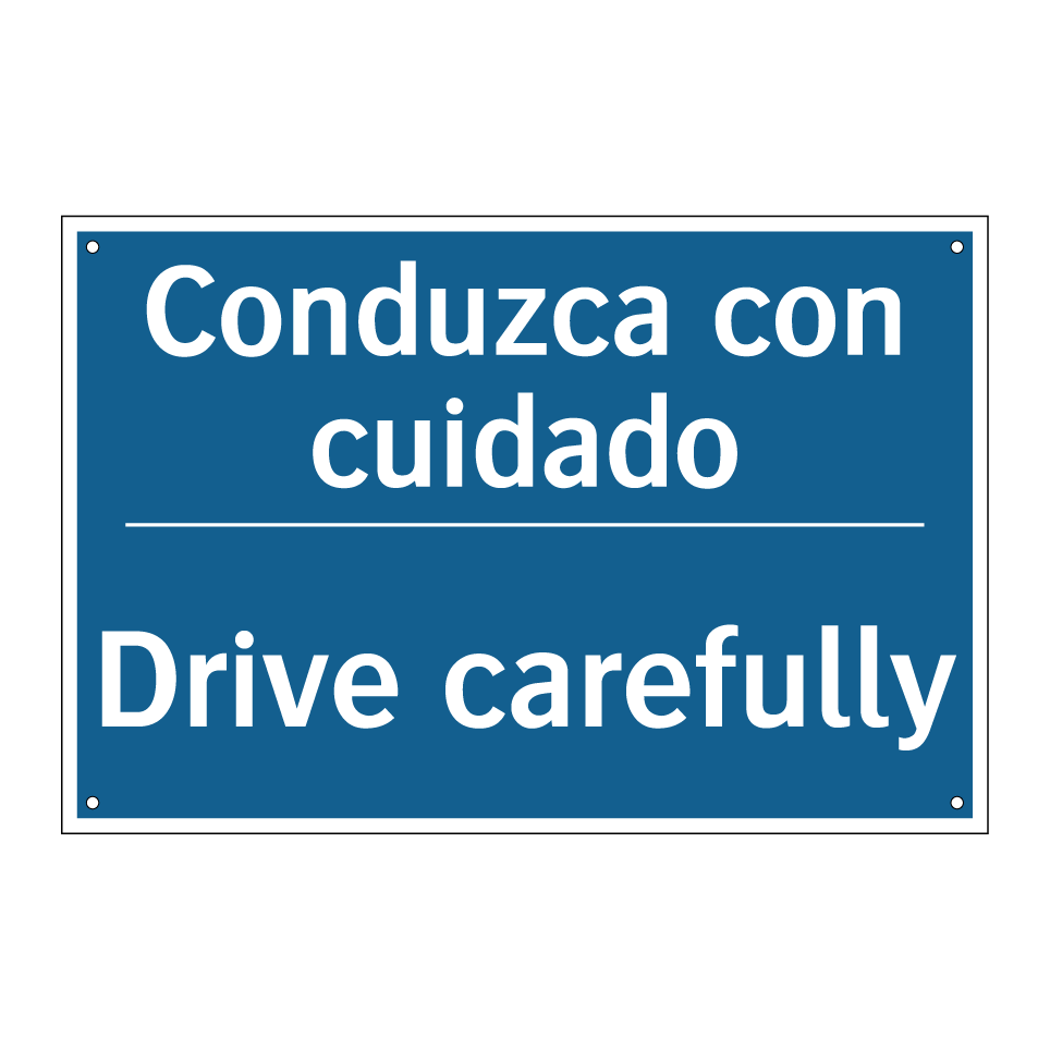 Conduzca con cuidado - Drive carefully