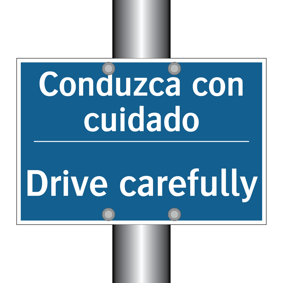 Conduzca con cuidado - Drive carefully