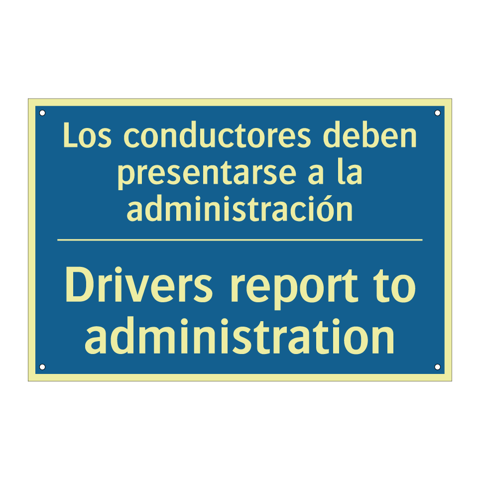 Los conductores deben presentarse  /.../ - Drivers report to administration /.../