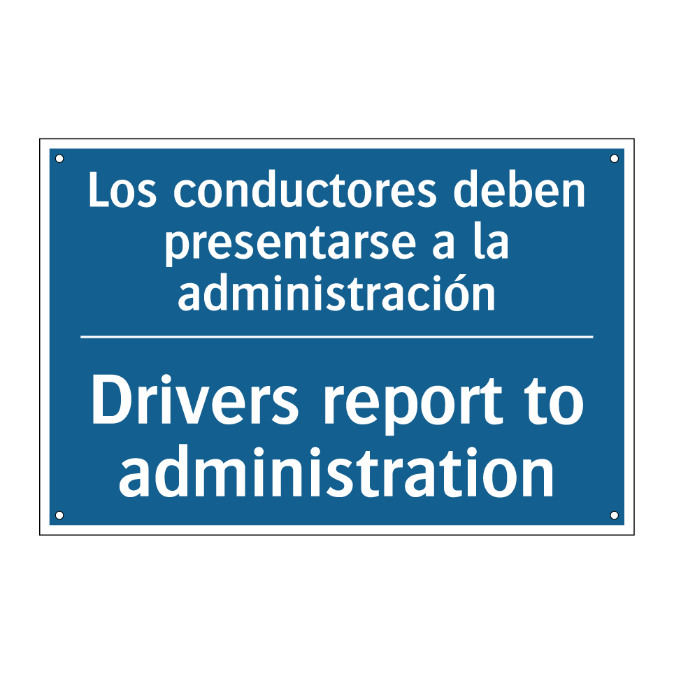 Los conductores deben presentarse  /.../ - Drivers report to administration /.../