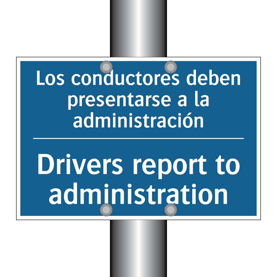 Los conductores deben presentarse  /.../ - Drivers report to administration /.../